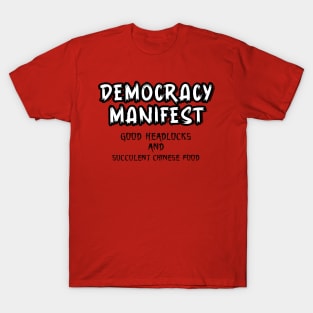 democracy manifest good headlocks T-Shirt